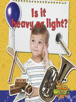 cover image of Is It Heavy or Light?